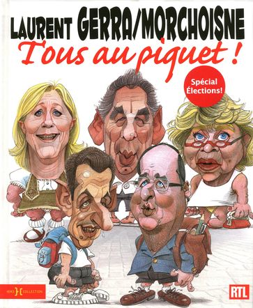 Tous au piquet ! Nouvelle édition - Jean-Claude Morchoisne - Laurent Gerra