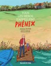 Tous les héros s appellent Phénix