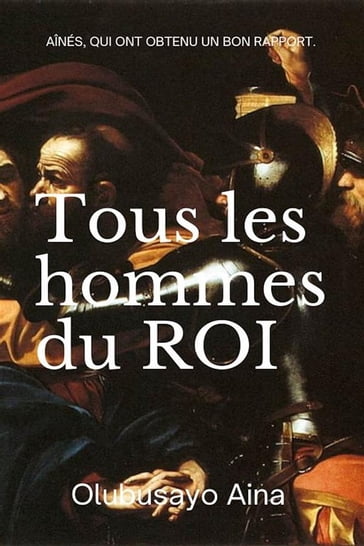 Tous les hommes du ROI - Olubusayo Aina