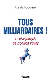 Tous milliardaires !