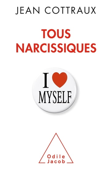Tous narcissiques - Jean Cottraux