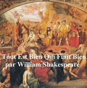 Tout Est Bien Qui Finit Bien (All s Well that Ends Well, in French)