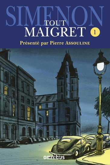 Tout Maigret T. 1 - Georges Simenon - Pierre Assouline
