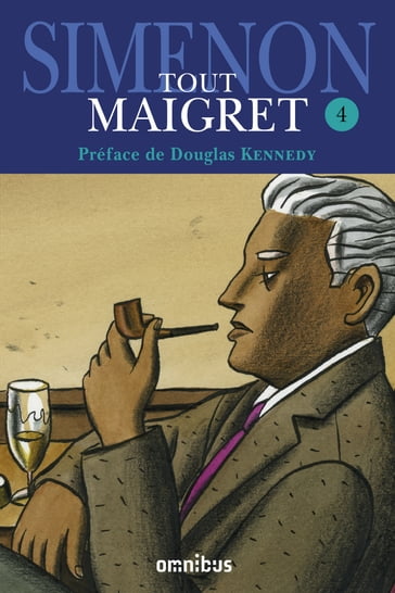 Tout Maigret - tome 4 - Georges Simenon - Douglas Kennedy