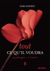 Tout ce qu il voudra - Naufragée 3ème partie 8