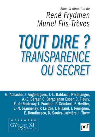 Tout dire ? Transparence ou secret - Renè Frydman - Muriel Flis-Trèves