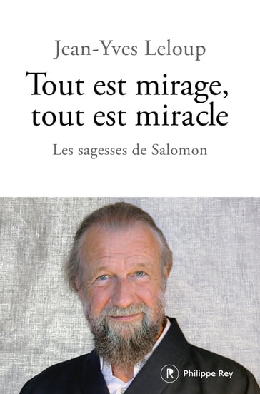 Tout est mirage, tout est miracle - Les sagesses de Salomon - Jean-Yves Leloup