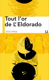 Tout l or de l Eldorado