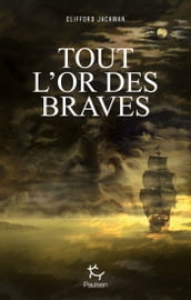 Tout l or des braves