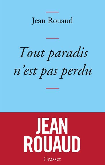 Tout paradis n'est pas perdu - Jean Rouaud