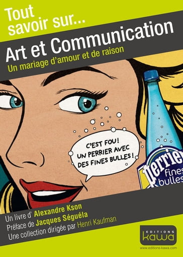 Tout savoir sur... Art et Communication - Jacques Séguéla - Alexandre Kson