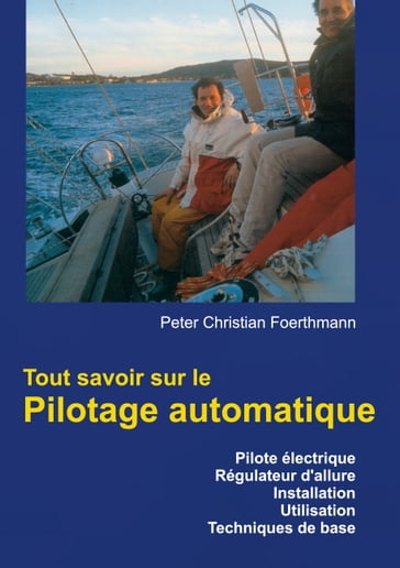 Tout savoir sur le Pilotage automatique - Peter Christian Foerthmann