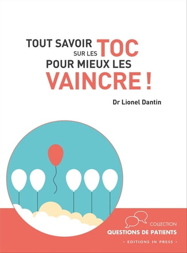 Tout savoir sur les TOC pour mieux les vaincre ! - Lionel Dantin