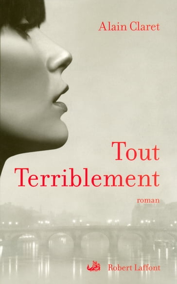 Tout terriblement - Alain CLARET