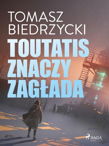 Toutatis znaczy zagada - Tomasz Biedrzycki