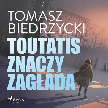 Toutatis znaczy zagada - Tomasz Biedrzycki