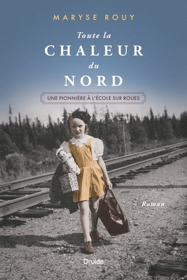 Toute la chaleur du Nord - Maryse Rouy