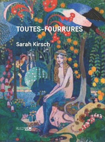 Toutes-Fourrures - Sarah Kirsch