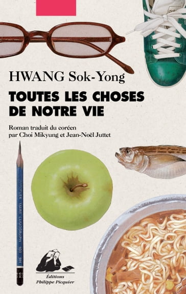 Toutes les choses de notre vie - Sok-Yong Hwang