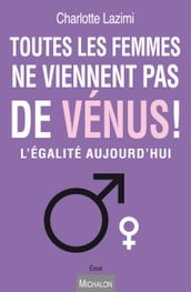 Toutes les femmes ne viennent pas de Vénus !