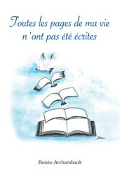 Toutes les pages de ma vie n ont pas été écrites