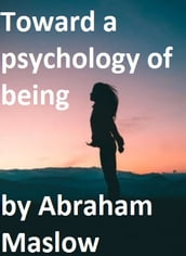 Toward a psychology of being