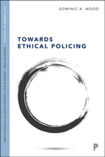 Towards Ethical Policing - Dominic Wood