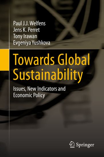 Towards Global Sustainability - Evgeniya Yushkova - Jens K. Perret - Paul J.J. Welfens - Tony Irawan