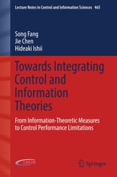 Towards Integrating Control and Information Theories