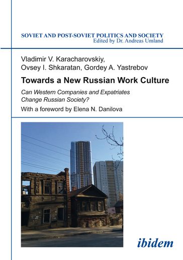 Towards a New Russian Work Culture - Andreas Umland - Gordey Yastrebov - Ovsey Shkaratan - Vladimir Karacharovskiy