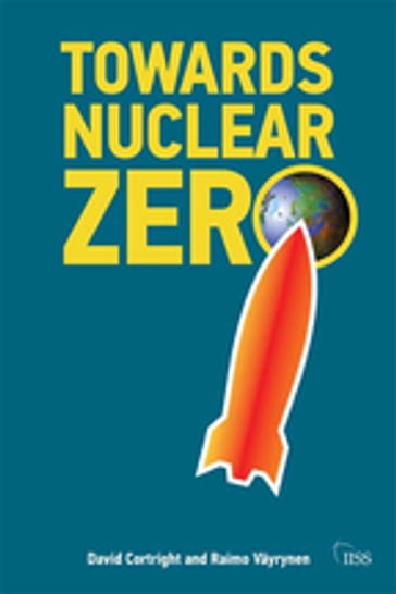 Towards Nuclear Zero - David Cortright - Raimo Vayrynen