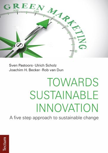 Towards Sustainable Innovation - Joachim H. Becker - Rob van Dun - Sven Pastoors - Ulrich Scholz