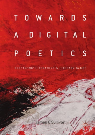 Towards a Digital Poetics - James O