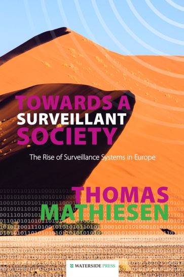 Towards a Surveillant Society - Thomas Mathiesen