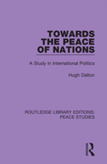 Towards the Peace of Nations - Hugh Dalton