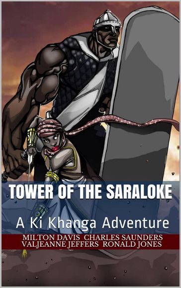 Tower of the Saraloke - Charles R. Saunders - Milton Davis - Ronald Jones - Valjeanne Jeffers