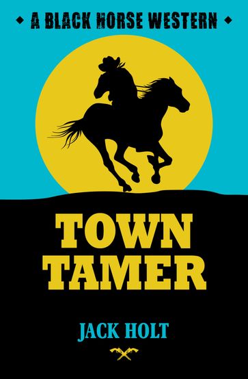 Town Tamer - Jack Holt