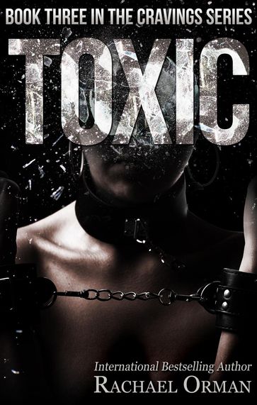 Toxic - Rachael Orman