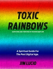 Toxic Rainbows