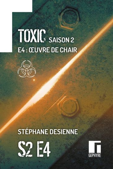 Toxic Saison 2 Épisode 4 - Stéphane Desienne