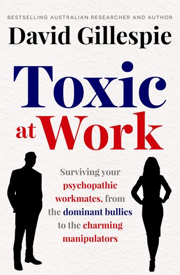 Toxic at Work - David Gillespie