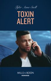 Toxin Alert (Tactical Crime Division: Traverse City, Book 2) (Mills & Boon Heroes)