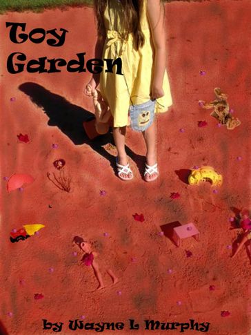 Toy Garden - Wayne L Murphy