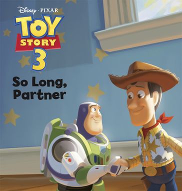 Toy Story: So Long, Partner - Disney Press