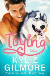 Toying - Caleb (versione italiana) (Storie scatenate Libro No. 4)