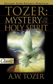 Tozer:Mystery of the Holy Spirit