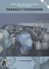 Trabajo y ciudadanía 6° Año (2da edición)