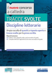 Tracce svolte. Discipline letterarie. Ampia raccolta di quesiti a risposta aperta e tracce svolte per la prova scritta. Con software di simulazione