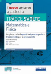 Tracce svolte di matematica e fisica. Con espansione online