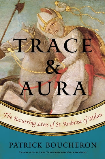 Trace and Aura - Patrick Boucheron